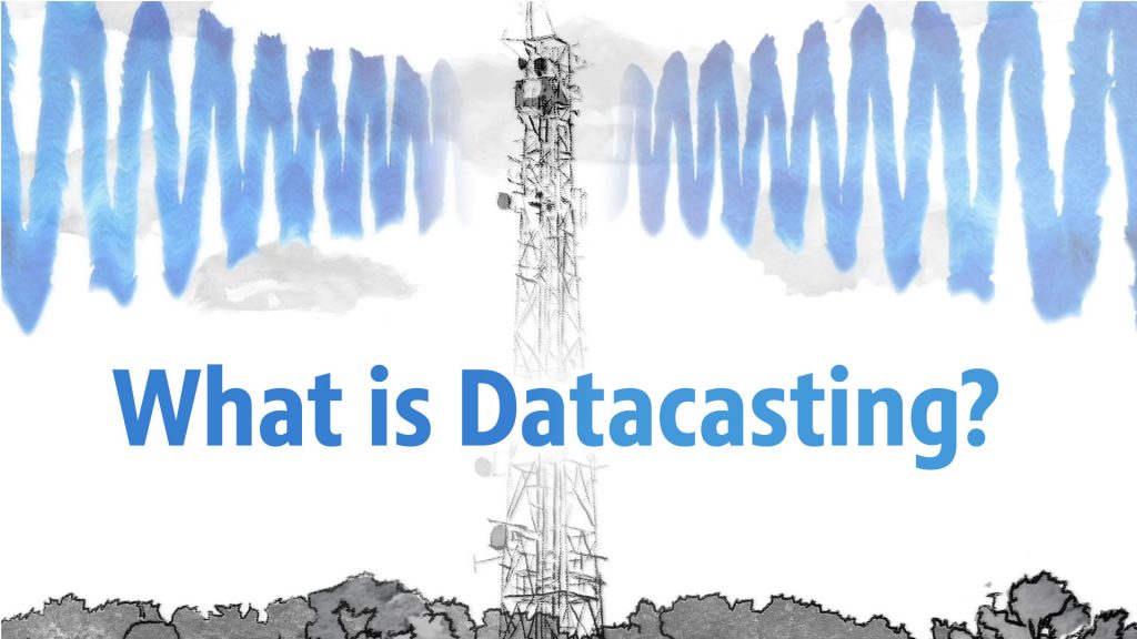 What is Datacasting?