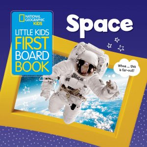 National Geographic Kids Little Kids First Board Book: Space