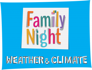 Family Night: Weather & Climate